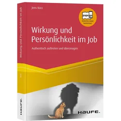 Wirkung und Persönlichkeit im Job, Fachbücher von Jens Korz