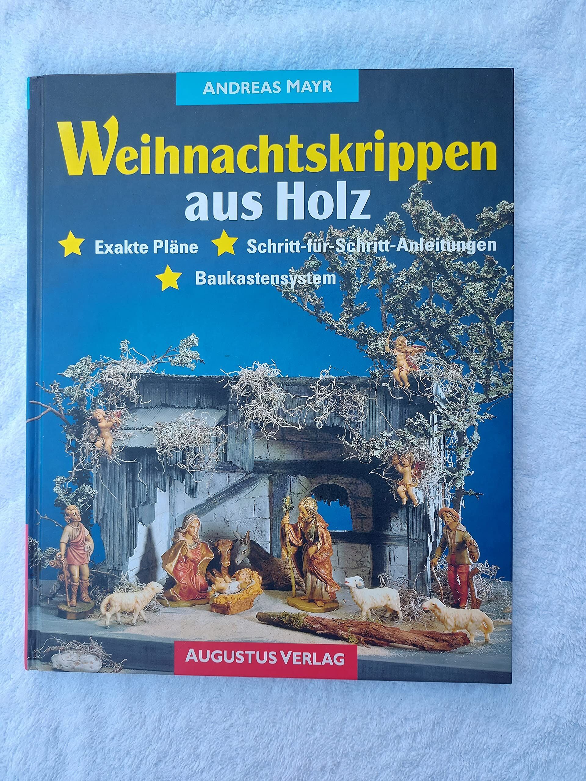 Andreas Mayr - Weihnachtskrippen aus Holz: Exakte Pläne. Schritt-für-Schritt-Anleitungen. Baukastensystem - Preis vom 19.10.2026 19:33:35 h