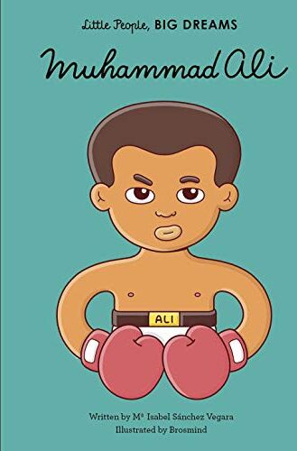 Sánchez Vegara, María Isabel - Little People, Big Dreams: Muhammad Ali: My First Muhammad Ali - Preis vom 17.10.2026 19:25:27 h