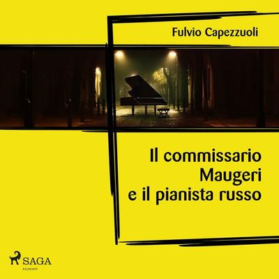 Il commissario Maugeri e il pianista russo - Fulvio Capezzuoli, Audio, 9788727063041