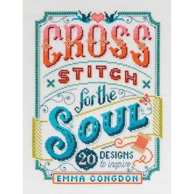 Cross Stitch for the Soul, Taschenbuch von Emma Congdon, David & Charles, 978-1-4463-0808-0