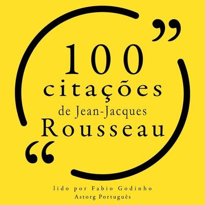 100 citações de Jean-Jacques Rousseau - Jean Jaques Rousseau, Audio, 9782821159907