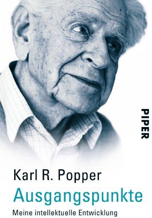 Popper, Karl R. - Ausgangspunkte: Meine intellektuelle Entwicklung - Preis vom 10.10.2026 11:48:34 h
