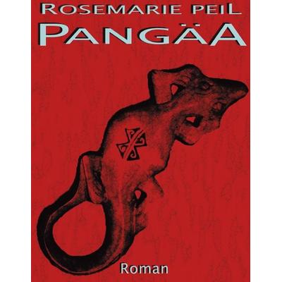 Pangäa, Taschenbuch von Rosemarie Peil, BoD – Books on Demand, 978-3-8311-4510-2
