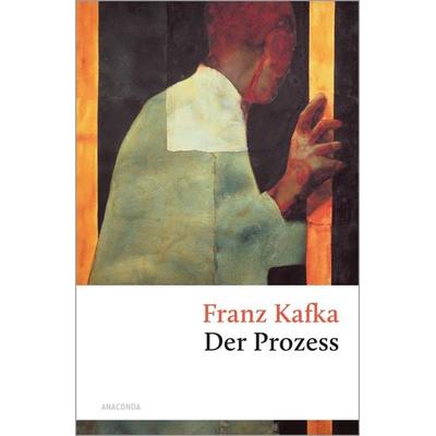 Der Prozess, Gebundene Ausgabe von Franz Kafka, Anaconda, 978-3-938484-77-7