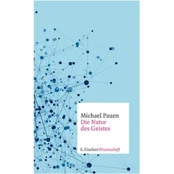 Die Natur des Geistes, Sachbücher von Michael Pauen