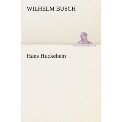 Hans Huckebein, Taschenbuch von Wilhelm Busch, Tredition, 978-3-8424-9428-2