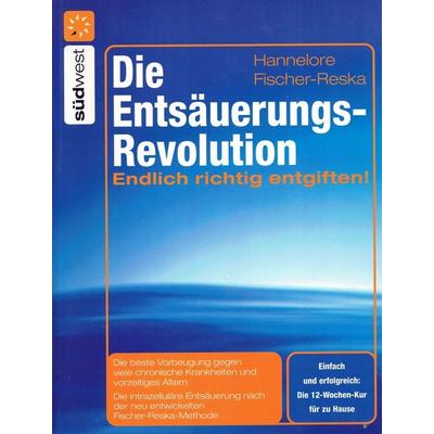 Die Entsäuerungs-Revolution, Taschenbuch von Hannelore Fischer-Reska, Südwest Verlag