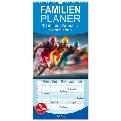 Familienplaner 2026 - Triathlon - Grenzen verschieben mit 5 Spalten (Wandkalender, 21 x 45 cm) CALVENDO