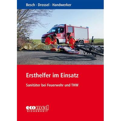 Ersthelfer im Einsatz, Taschenbuch von Florian Besch,Vanessa Drossel,Katharina Handwerker, Ecomed-Storck, 978-3-609-69432-0