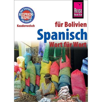 Spanisch für Bolivien - Wort für Wort, Taschenbuch von Britta Horstmann,Zacarias García, Reise Know-How Verlag Peter Rump GmbH, 978-3-8317-6540-9