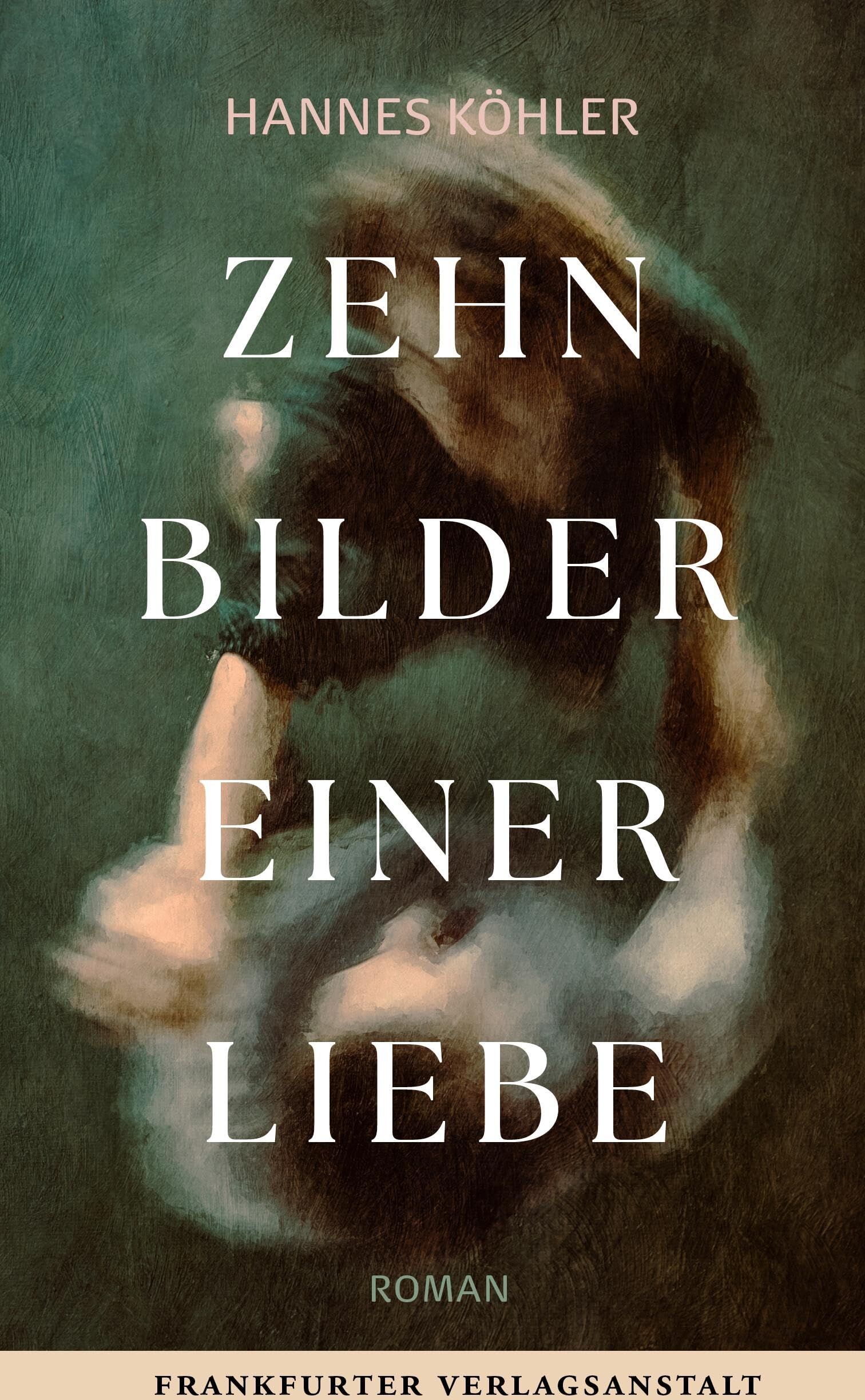 Hannes Köhler - Zehn Bilder einer Liebe - Preis vom 02.10.2026 23:42:20 h