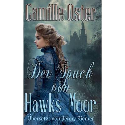 Der Spuk von Hawkes Moor, Taschenbuch von Camille Oster, Secret Identity Books