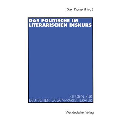 Das Politische im literarischen Diskurs, Taschenbuch von , VS Verlag für Sozialwissenschaften, 978-3-531-12849-8