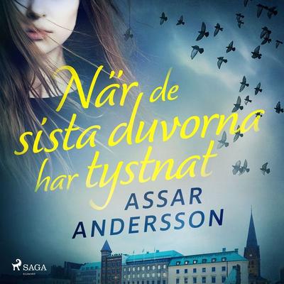 När de sista duvorna har tystnat - Assar Andersson, Audio, 9788726165395