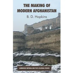 The Making of Modern Afghanistan, Fachbücher von B. Hopkins