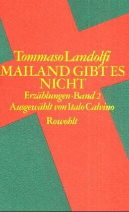 Tommaso Landolfi - Erzählungen II. Mailand gibt es nicht - Preis vom 07.10.2026 11:45:10 h