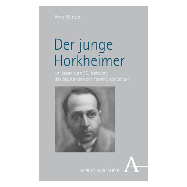 Alber Münster:Der junge Horkheimer (Deutsch, Softcover, Arno Münster) (41281550)