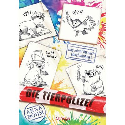Die Tierpolizei 4. Das könnt ihr euch abschminken!, Gebundene Ausgabe von Anna Böhm, Verlag Friedrich Oetinger GmbH, 978-3-7512-0156-8