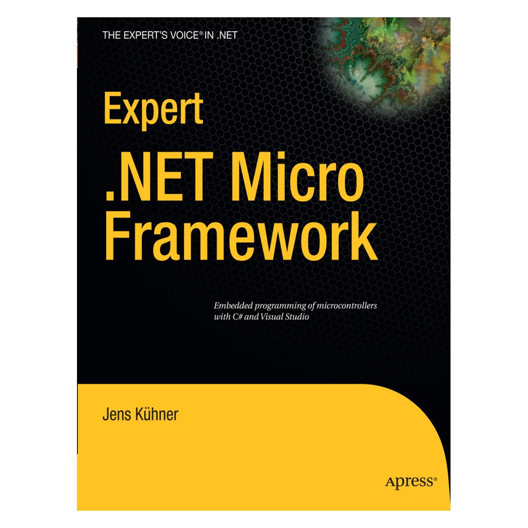 Springer Expert.NET Micro Framework (Englisch, Jens Khner) (978-1-4302-2387-0)