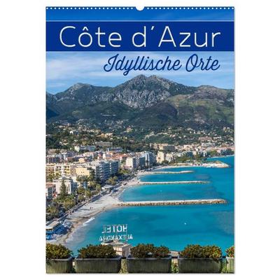 CÔTE D’AZUR Idyllische Orte (Wandkalender 2027 DIN A2 hoch), CALVENDO Monatskalender