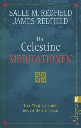 James Redfield - Die Celestine Meditationen: Der Weg zu einem neuen Bewusstsein - Preis vom 11.10.2026 15:43:13 h