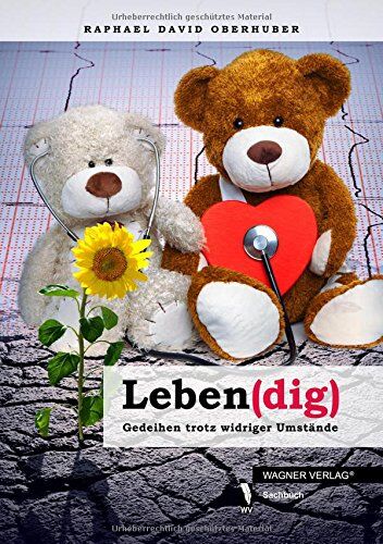 Raphael David Oberhuber Dr. - Leben(dig): Gedeihen trotz widriger Umstände - Preis vom 30.09.2026 09:01:18 h