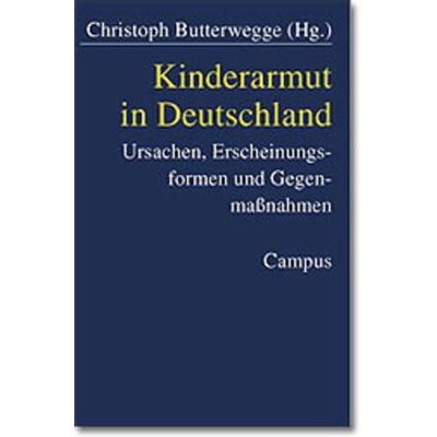 Kinderarmut in Deutschland, Taschenbuch von Christoph Butterwegge, Campus, 978-3-593-36502-2