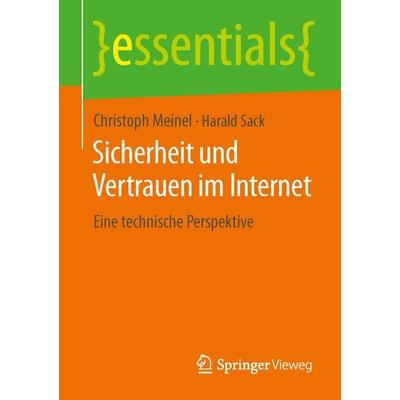 Sicherheit und Vertrauen im Internet, Taschenbuch von Christoph Meinel,Harald Sack, Springer Fachmedien Wiesbaden GmbH, 978-3-658-04833-4