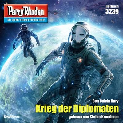 Perry Rhodan 3239: Krieg der Diplomaten - Ben Calvin Hary, Audio, 4066339967571
