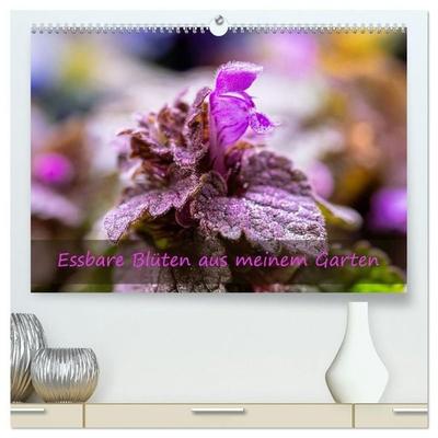 Essbare Blüten aus meinem Garten (hochwertiger Premium Wandkalender 2027 DIN A2 quer), Kunstdruck in Hochglanz