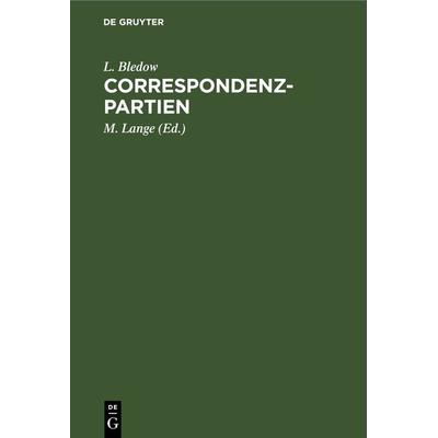 Correspondenz-Partien, Gebundene Ausgabe von L. Bledow, De Gruyter, 978-3-11-243969-2