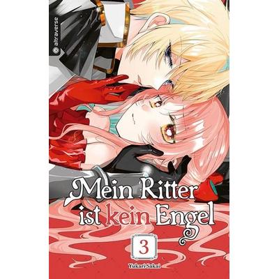 Mein Ritter ist kein Engel 03, Taschenbuch von Yukari Sakai, Altraverse GmbH, 978-3-7539-3902-5