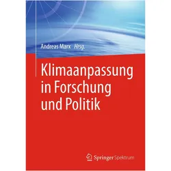 Klimaanpassung in Forschung und Politik, Fachbücher von Andreas Marx