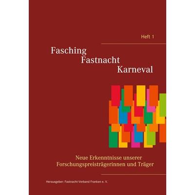 Fasching - Fastnacht - Karneval, Taschenbuch von , BoD – Books on Demand, 978-3-7534-0493-6