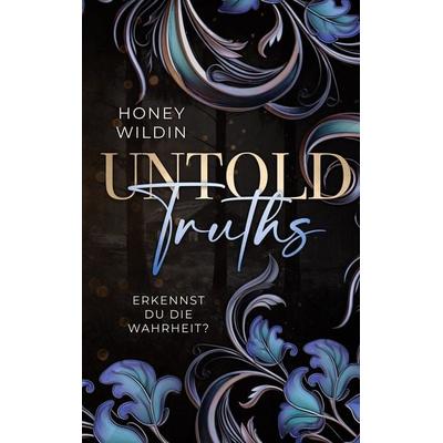 Untold Truths, Taschenbuch von Honey Wildin, BoD – Books on Demand, 978-3-7583-0249-7