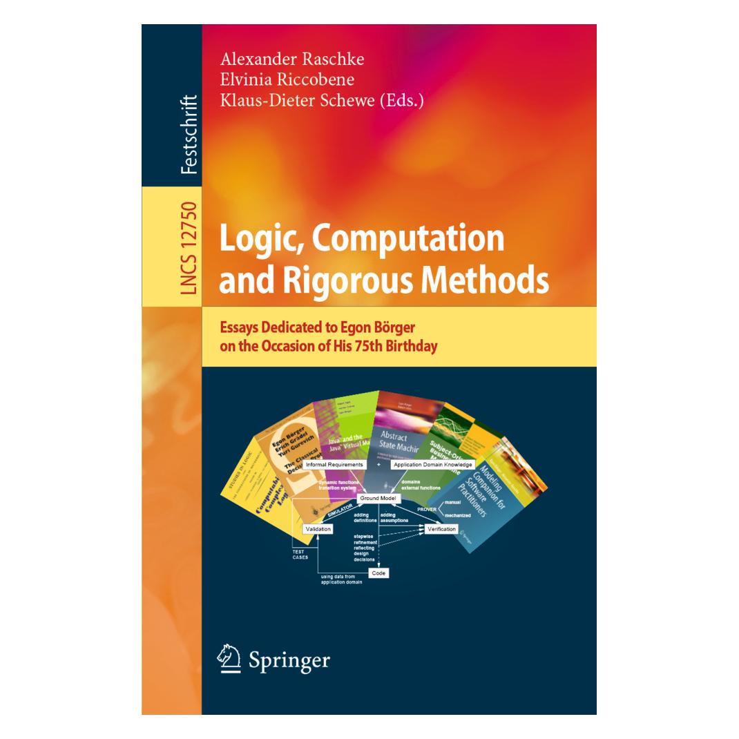 Springer Logic, Computation and Rigorous Methods (Englisch, Softcover, Alexander Raschke, Elvinia Riccobene, Klaus-Dieter Schewe) (56209238)