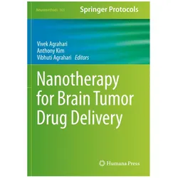 Nanotherapy for Brain Tumor Drug Delivery, Fachbücher von Vivek Agrahari, Vibhuti Agrahari, Anthony Kim