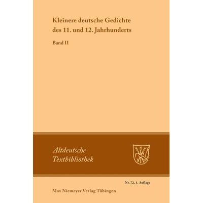 Kleinere deutsche Gedichte des 11. und 12. Jahrhunderts, Taschenbuch von , De Gruyter, 978-3-484-20052-4