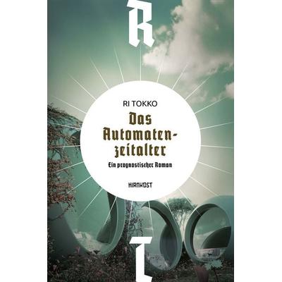 Das Automatenzeitalter, Gebundene Ausgabe von Ri Tokko, Hirnkost, 978-3-9885707-8-9