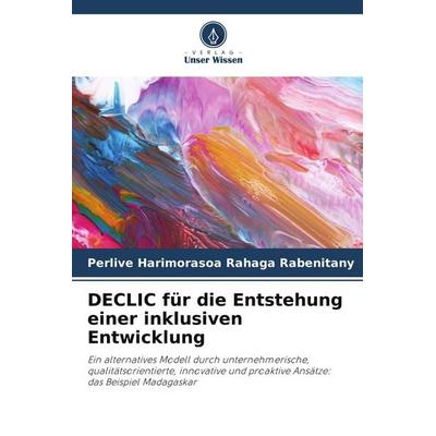 DECLIC für die Entstehung einer inklusiven Entwicklung, Taschenbuch von Perlive Harimorasoa Rahaga Rabenitany, Verlag Unser Wissen