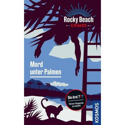 Rocky Beach Crimes. Mord unter Palmen, Taschenbuch von Evelyn Boyd, Kosmos, 978-3-440-17592-7