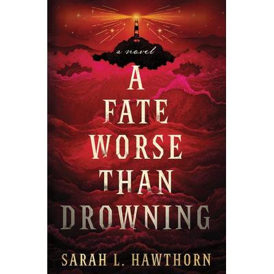 A Fate Worse Than Drowning, Taschenbuch von Sarah Hawthorn, Sourcebooks LLC, 978-1-4642-9145-6