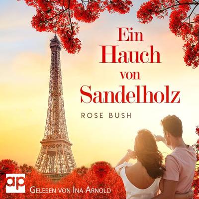 Ein Hauch von Sandelholz - Rose Bush, Audio, 9783987472022