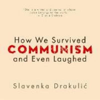 How We Survived Communism & Even Laughed - , CD, 9781666522358
