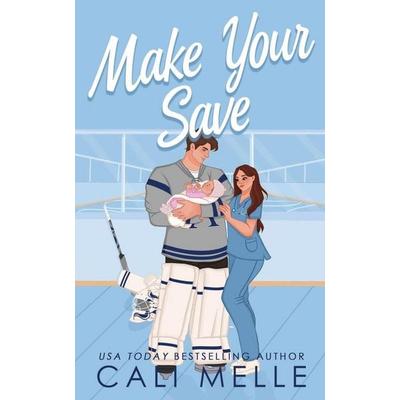 Make Your Save, Taschenbuch von Cali Melle, Love Notes Press LLC, 978-1-960963-18-5