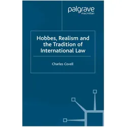 Hobbes, Realism and the Tradition of International Law, Sachbücher von C. Covell