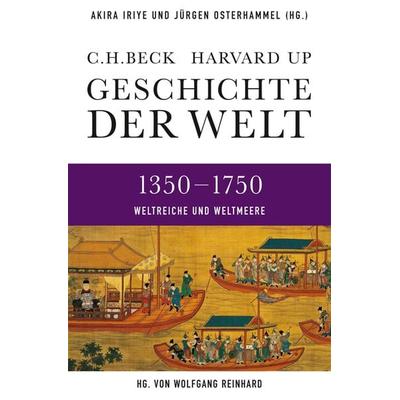 Geschichte der Welt 1350-1750, Gebundene Ausgabe von , C.H. Beck, 978-3-406-64103-9