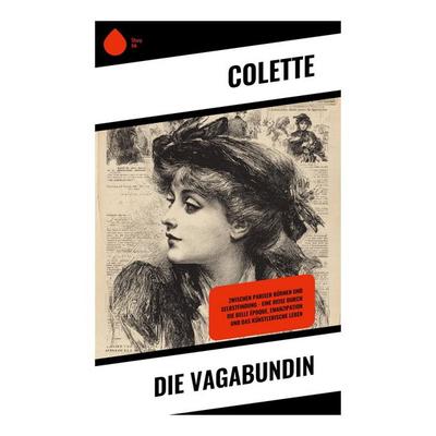 Die Vagabundin, Taschenbuch von Colette, Copycat, 978-80-283-9279-6