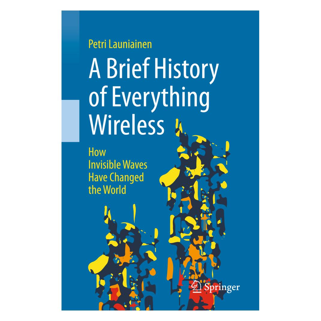 Springer A Brief History of Everything Wireless (Englisch, Softcover, Petri Launiainen) (55975587)
